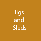 Jigs and Sleds