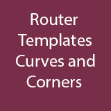 Router Templates Curves and Corners