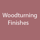 Woodturning Finishes